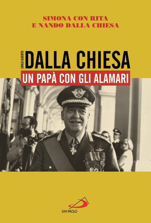 Cover of Carlo Alberto Dalla Chiesa. Un papà con gli alamari