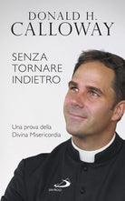 Cover of Senza tornare indietro. Una prova della divina misericordia