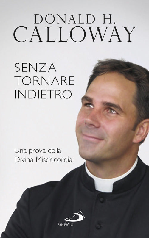 Cover of Senza tornare indietro. Una prova della divina misericordia