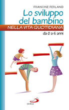 Cover of sviluppo del bambino nella vita quotidiana. Da 0 a 6 anni
