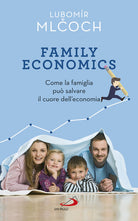 Cover of Family economics. Come la famiglia può salvare il cuore dell'economia