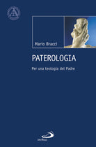 Cover of Paterologia. Per una teologia del Padre