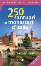 Cover of 250 santuari e monasteri d'Italia. Accoglienza e spiritualità