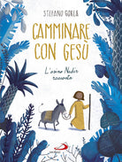 Cover of Camminare con Gesù. L'asino Nadir racconta