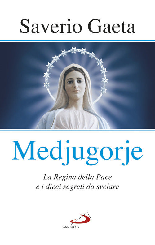 Cover of Medjugorje. La Regina della pace e i dieci segreti da svelare