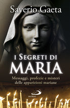 Cover of segreti di Maria. Messaggi, profezie e misteri delle apparizioni mariane