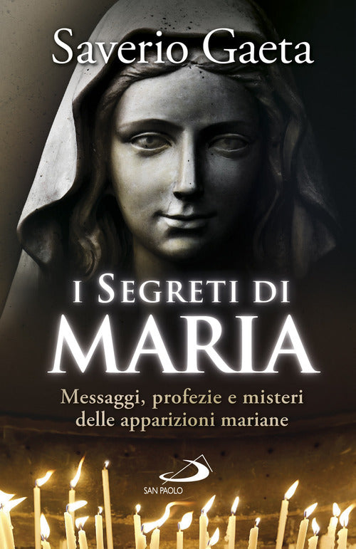 Cover of segreti di Maria. Messaggi, profezie e misteri delle apparizioni mariane