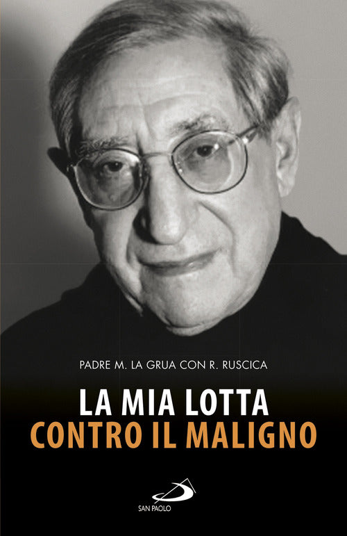 Cover of mia lotta contro il maligno. Vita di padre Matteo La Grua
