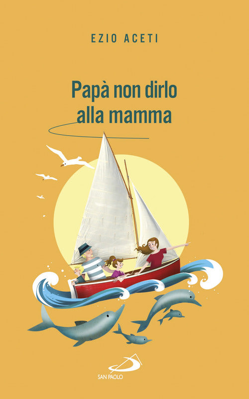 Cover of Papà non dirlo alla mamma. Segreti per il futuro