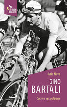 Cover of Gino Bartali. Correre verso il bene