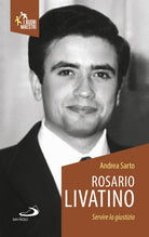 Cover of Rosario Livatino. Servire la giustizia