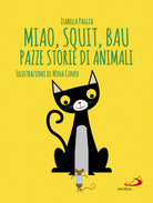 Cover of Miao, squit, bau. Pazze storie di animali