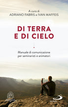 Cover of Di terra e di cielo. La comunicazione a servizio di una cultura dell'incontro