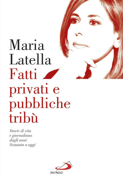 Cover of Fatti privati e pubbliche tribù. Storie di vita e giornalismo dagli anni sessanta a oggi