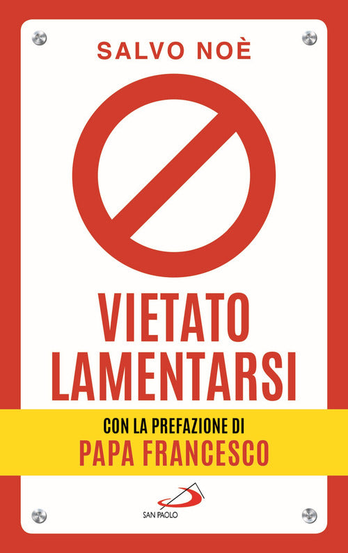 Cover of Vietato lamentarsi. Agisci per cambiare in meglio la tua vita e quella degli altri