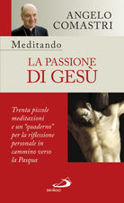 Cover of Meditando la passione di Gesù. Trenta piccole meditazioni e un «quaderno» per la riflessione personale