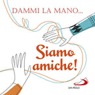Cover of Dammi la mano... siamo amiche!