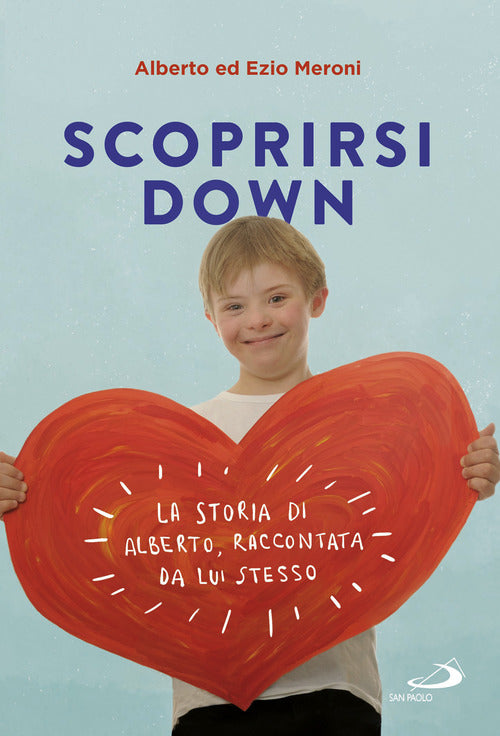 Cover of Scoprirsi down. La storia di Alberto, raccontata da lui stesso