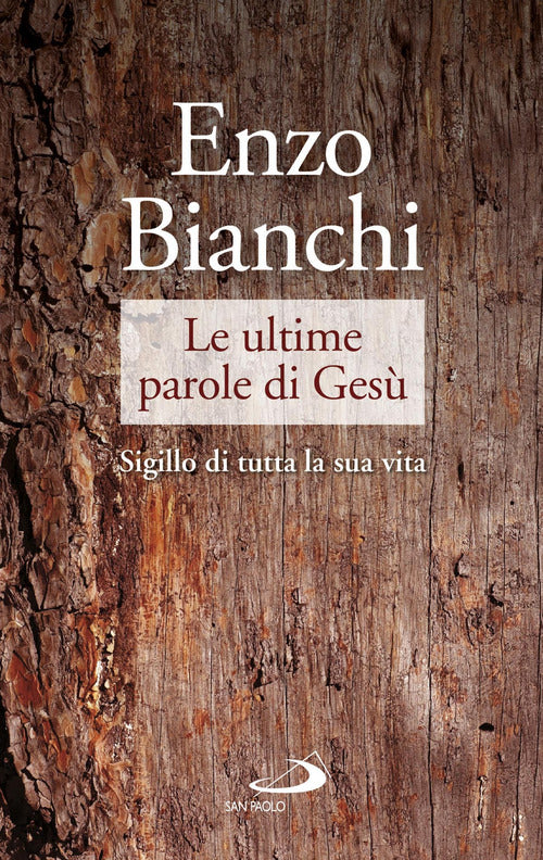 Cover of ultime parole di Gesù. Sigillo di tutta la sua vita