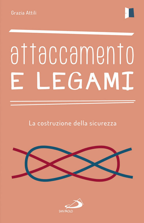 Cover of Attaccamento e legami. La costruzione della sicurezza