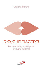 Cover of Dio, che piacere!. Per una nuova intelligenza cristiana dell'eros