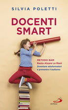 Cover of Docenti Smart. Metodo BAM. Basta Alzare Le Mani. Diventare eduformatori e prevenire il bullismo