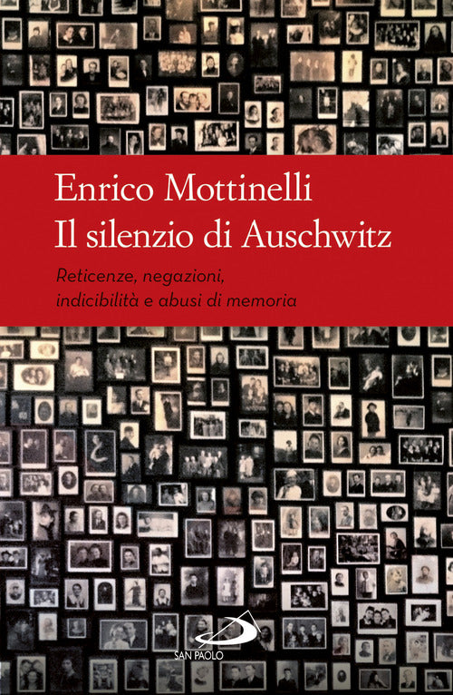 Cover of silenzio di Auschwitz. Reticenze, negazioni, indicibilità e abusi di memoria