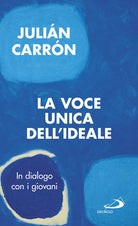 Cover of voce unica dell'ideale. In dialogo con i giovani