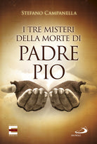 Cover of tre misteri della morte di padre Pio