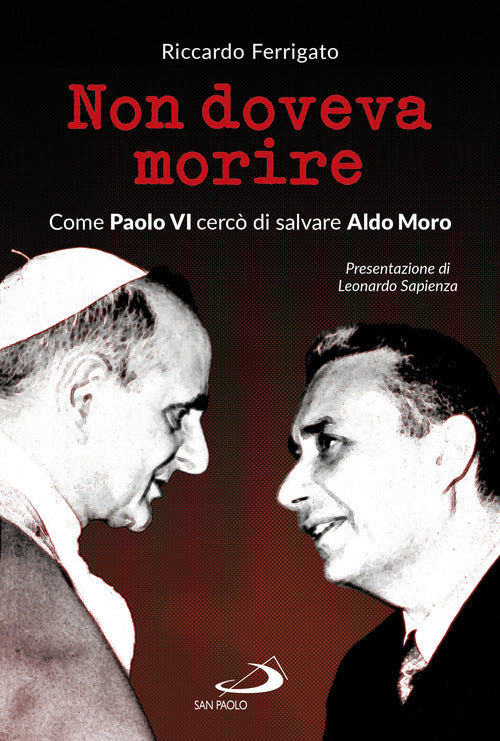 Cover of Non doveva morire. Come Paolo VI cercò di salvare Aldo Moro