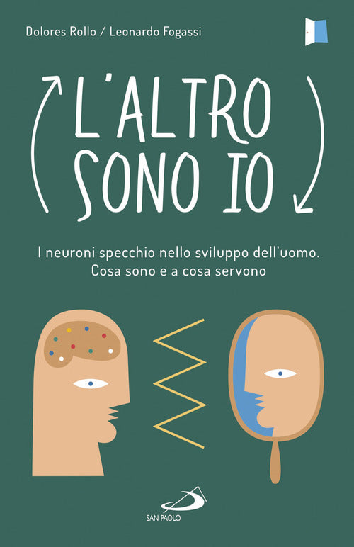 Cover of altro sono io. I neuroni specchio nello sviluppo dell'uomo. Cosa sono e a cosa servono