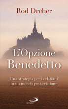 Cover of opzione Benedetto. Una strategia per i cristiani in un mondo post-cristiano