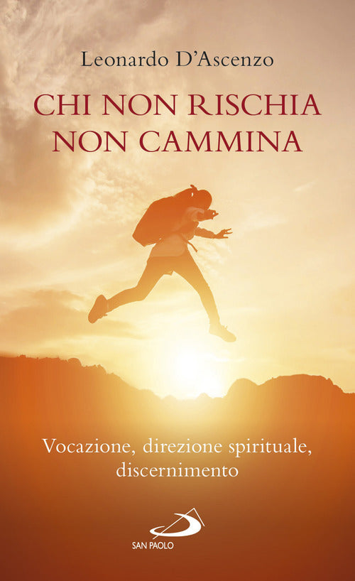 Cover of Chi non rischia non cammina. Vocazione, direzione spirituale, discernimento