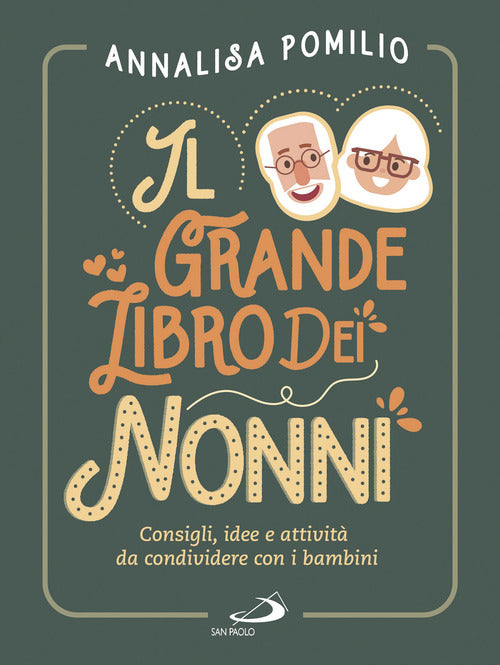 Cover of grande libro dei nonni. Consigli, idee e attività da condividere con i bambini