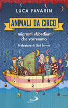 Cover of Animali da circo. I migranti obbedienti che vorremmo