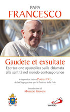 Cover of Gaudete et exsultate. Esortazione apostolica sulla chiamata alla santità nel mondo contemporaneo. In appendice Lettera Placuit Deo