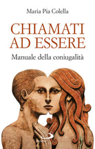 Cover of Chiamati ad essere. Manuale della coniugalità