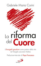 Cover of riforma del cuore. L'Evangelii gaudium come pratica della vita nel Vangelo secondo Matteo