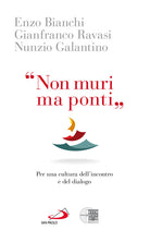 Cover of «Non muri ma ponti». Per una cultura dell'incontro e del dialogo