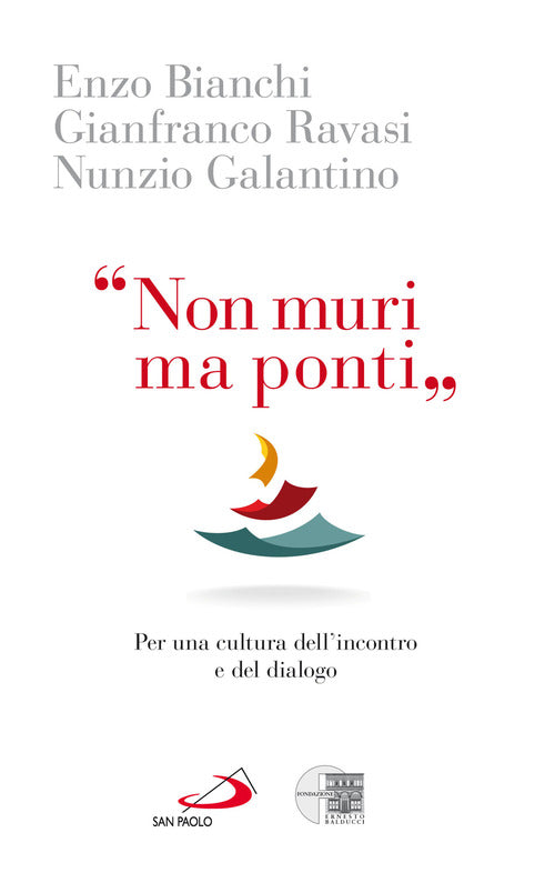 Cover of «Non muri ma ponti». Per una cultura dell'incontro e del dialogo