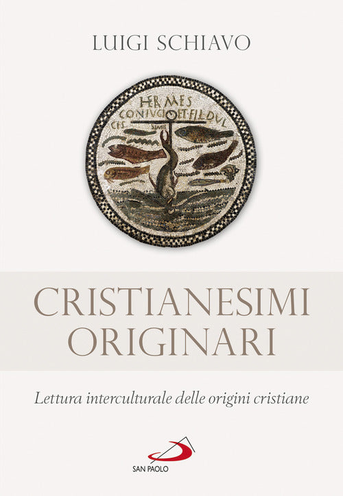 Cover of Cristianesimi originari. Lettura interculturale delle origini cristiane