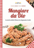 Cover of Mangiare da Dio. La storia della Chiesa in cinquanta ricette