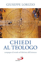 Cover of Chiedi al teologo, compagno di strada nel labirinto dell'esistenza