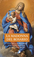 Cover of Madonna del Rosario. La storia e le preghiere del culto mariano ai misteri di Cristo