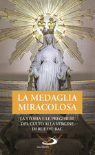 Cover of Medaglia Miracolosa. La storia e le preghiere del culto alla Vergine di Rue du Bac