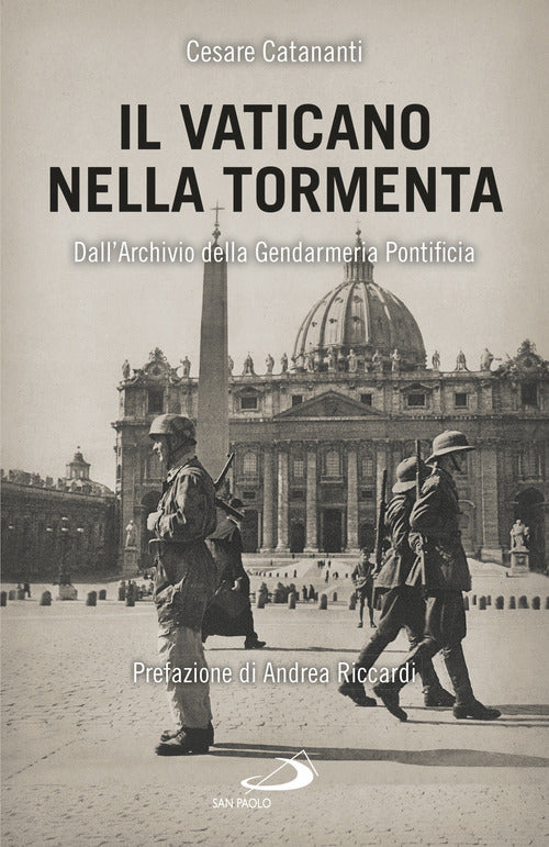 Cover of Vaticano nella tormenta. 1940-1944. La prospettiva inedita dell'Archivio della Gendarmeria Pontificia