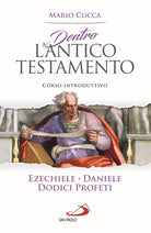 Cover of Dentro l'Antico Testamento. Corso introduttivo Ezechiele, Daniele, Dodici profeti