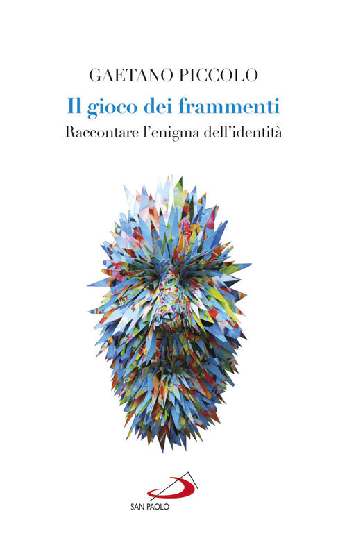 Cover of gioco dei frammenti. Raccontare l'enigma dell'identità