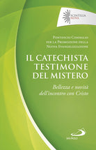 Cover of catechista testimone del mistero. Bellezza e novità dell’incontro con Cristo