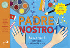 Cover of Padre nostro. 30 attività per vivere la preghiera di Gesù